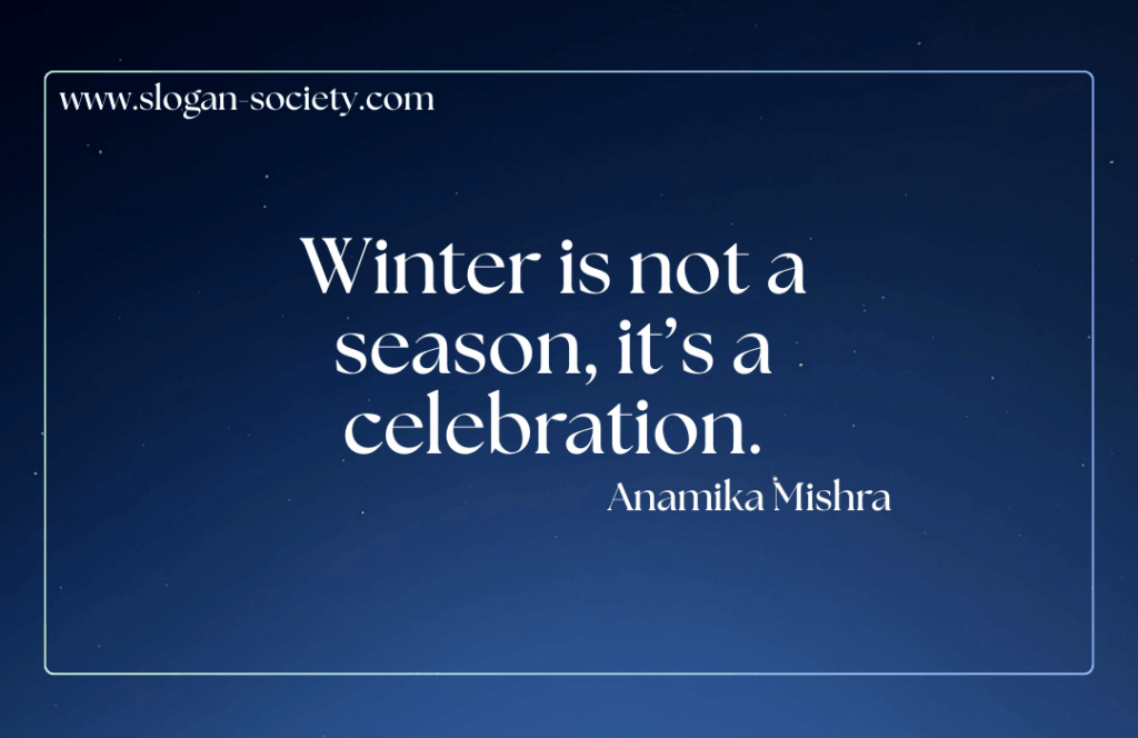 Winter is not a season, it’s a celebration. Anamika Mishra